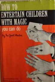 The Great Merlini - How to Entertain Children with Magic You Can Do